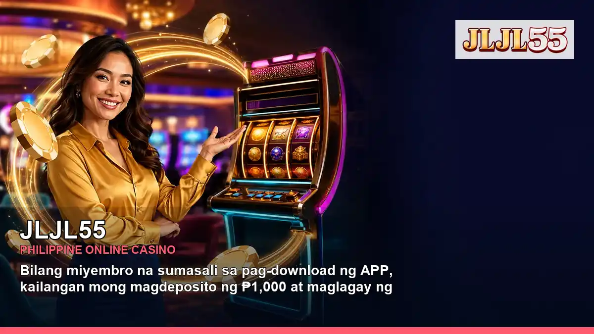 JLJL55 online casino and slot games for Philippine players