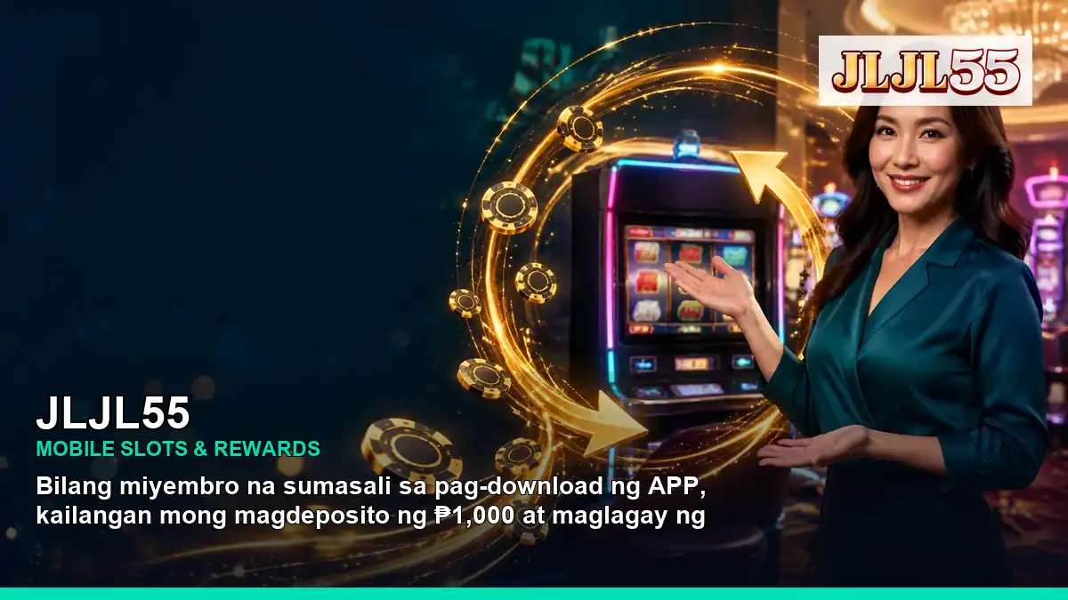 JLJL55 mobile slots promotion for Philippine players